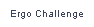 Ergo Challenge.
